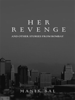 cover image of Her Revenge and Other Stories From Bombay